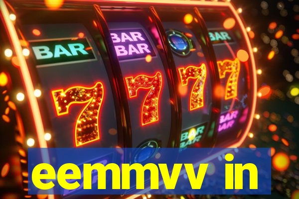 eemmvv in